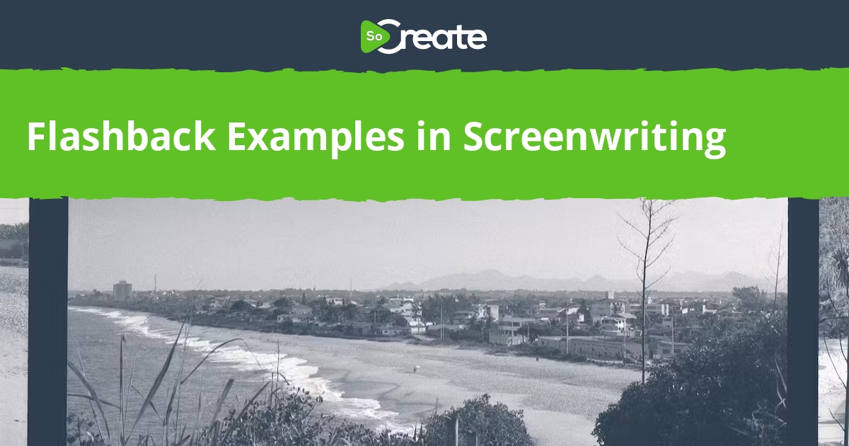 SoCreate - Flashback Examples in Screenwriting