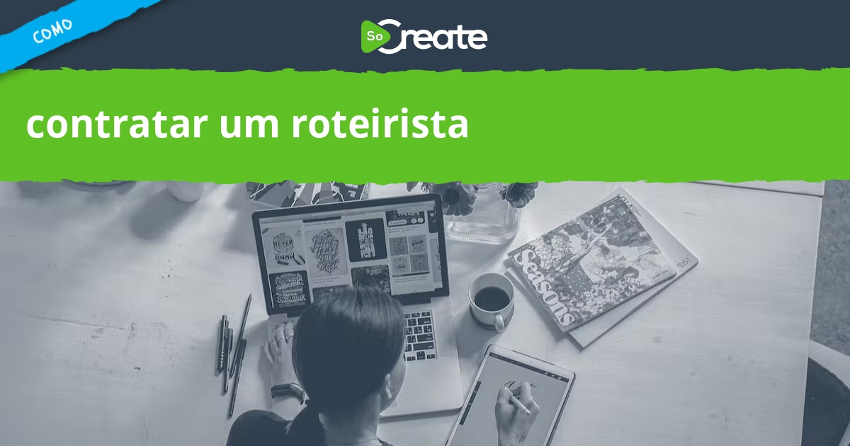 SoCreate - Como contratar um roteirista - 7 passos para encontrar um ...