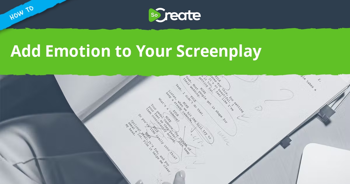 SoCreate - How to Add Emotion to Your Screenplay