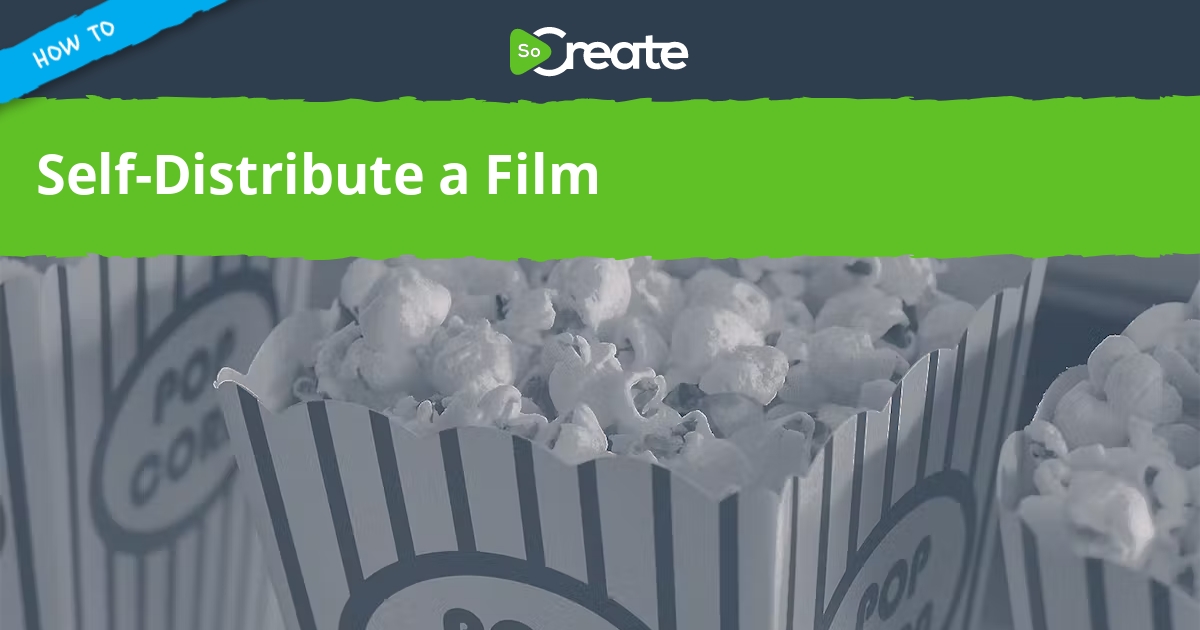 SoCreate How to SelfDistribute a Film