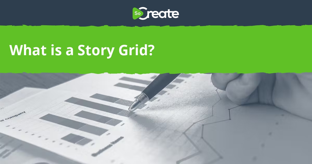 SoCreate What is a Story Grid?